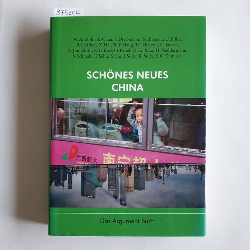   Schönes neues China Das Argument 296. 54 Jahrgang Heft 1,2/2012 