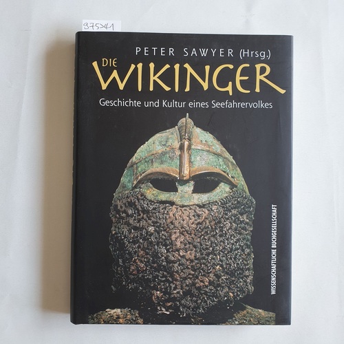 Sawyer, P. H.[Hrsg.]  Die Wikinger: Geschichte und Kultur eines Seefahrervolkes 