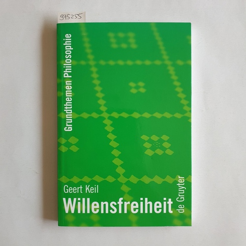 Keil, Geert  Willensfreiheit 