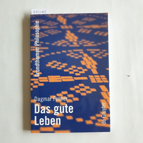 Fenner, Dagmar  Das gute Leben 