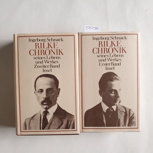 Schnack, Ingeborg  Rainer Maria Rilke, Chronik seines Lebens und seines Werkes / Ingeborg Schnack - Band 1+2 (2 Bücher) 