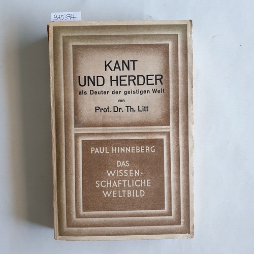 Litt, Theodor.  Kant und Herder als Deuter der geistlichen Welt 