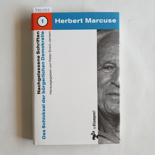 Marcuse, Herbert  Nachgelassene Schriften. Bd. 1., Das Schicksal der bürgerlichen Demokratie. 