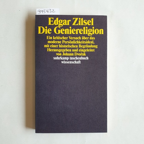 Zilsel, Edgar  Die Geniereligion. Ein kritischer Versuch über das moderne Persönlichkeitsideal, mit einer historischen Begründung 