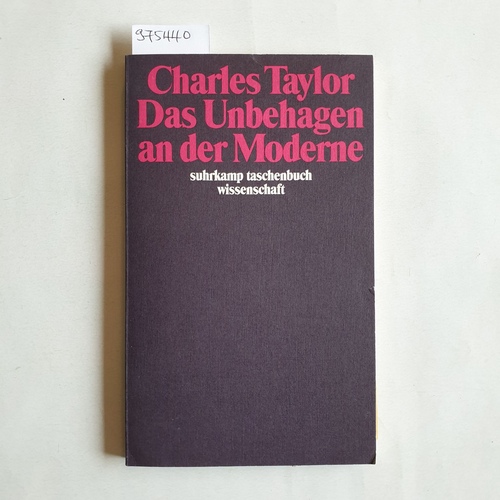 Taylor, Charles.  Das Unbehagen an der Moderne 