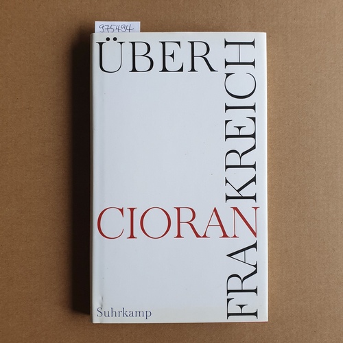 Cioran, Emile M.   Über Frankreich 