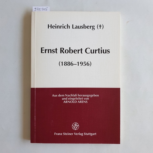 Lausberg, Heinrich  Ernst Robert Curtius: (1886 - 1956) 