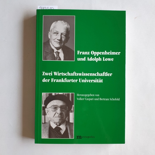 Caspari, Volker (Hrsg.)  Franz Oppenheimer und Adolph Lowe. Zwei Wirtschaftswissenschaftler der Frankfurter Universität 