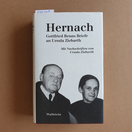 Benn, Gottfried  Hernach. Gottfried Benns Briefe an Ursula Ziebarth 