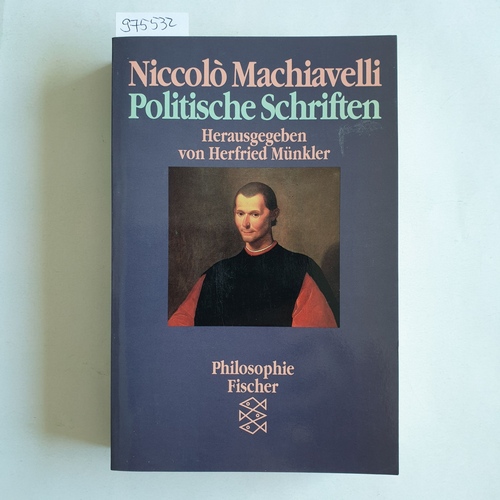 Machiavelli, Niccolò.  Politische Schriften 