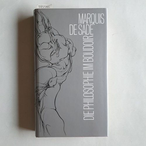 Marquis de Sade  Die Philosophie im Boudoir 