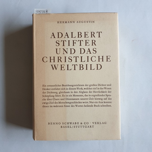 Augustin, Hermann  Adalbert Stifter und das christliche Weltbild 