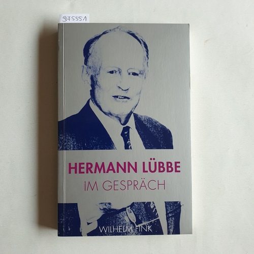 Lübbe, Hermann  Hermann Lübbe im Gespräch 