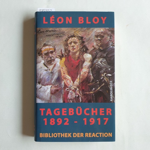 Bloy, Léon  Tagebücher. 1892 - 1917 