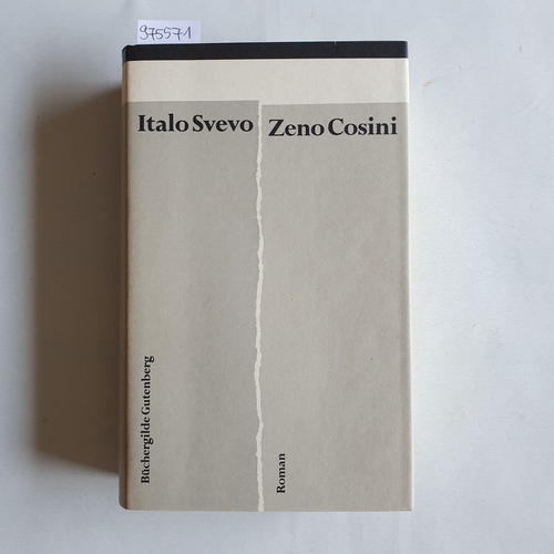 Svevo, Italo  Gesammelte Werke in Einzelausgaben: Teil: Zeno Cosini : Roman 