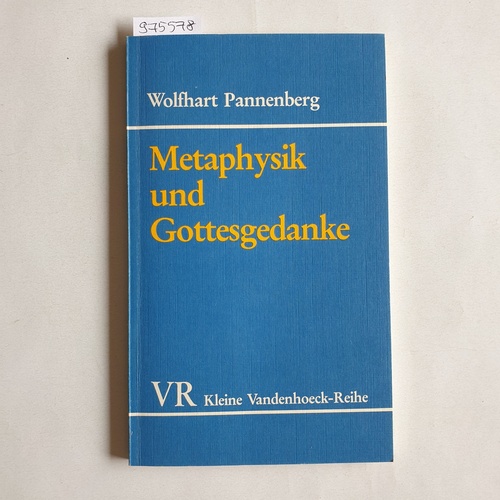 Pannenberg, Wolfhart  Kleine Vandenhoeck-Reihe ; 1532: Metaphysik und Gottesgedanke 