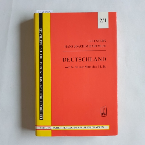 Stern, Leo ; Bartmuß, Hans-Joachim   Deutschland in der Feudalepoche von der Wende des 5., 6. Jahrhunderts bis zur Mitte des 11. Jahrhunderts (Lehrbuch der deutschen Geschichte ; 2,1) 