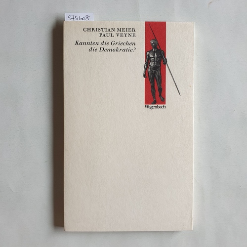 Meier, Christian ; Veyne, Paul   Kannten die Griechen die Demokratie? 2 Studien 