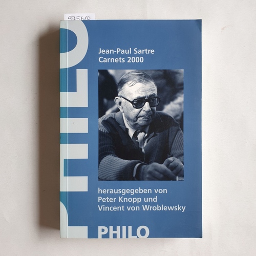 Peter Knopp und Vincent von Wroblewsky [Hrsg.]  Carnets 2000 - Jean-Paul Sartre 