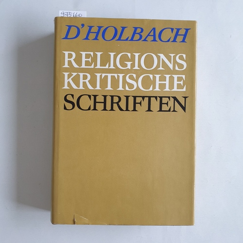 d'.Holbach, Paul Henri  Religionskritische Schriften 