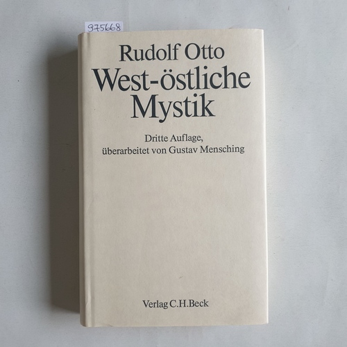 Otto, Rudolf   West-östliche Mystik. Vergleich u. Unterscheidung z. Wesensdeutung 