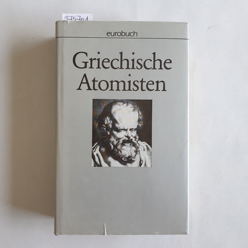 Jürß, Fritz (Hrsg.)  Griechische Atomisten. Texte und Kommentare zum materialistischen Denken der Antike. 