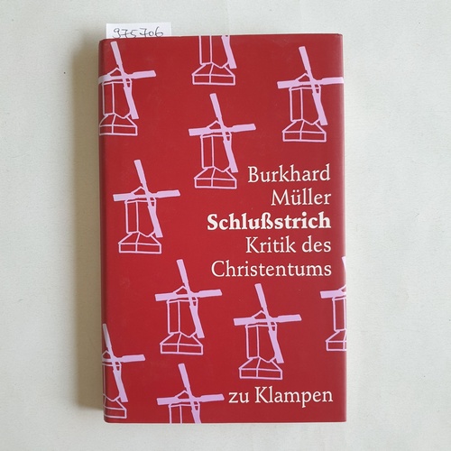 Müller, Burkhard (Verfasser)  Schlussstrich. Kritik des Christentums 