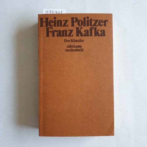 Politzer, Heinz   Franz Kafka. Der Künstler 