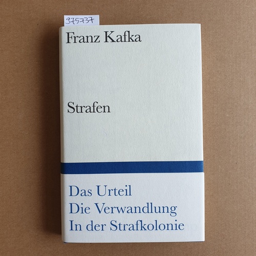 Kafka, Franz   Strafen.  Das Urteil. Die Verwandlung. In der Strafkolonie. 