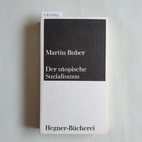 Buber, Martin.  Der utopische Sozialismus 