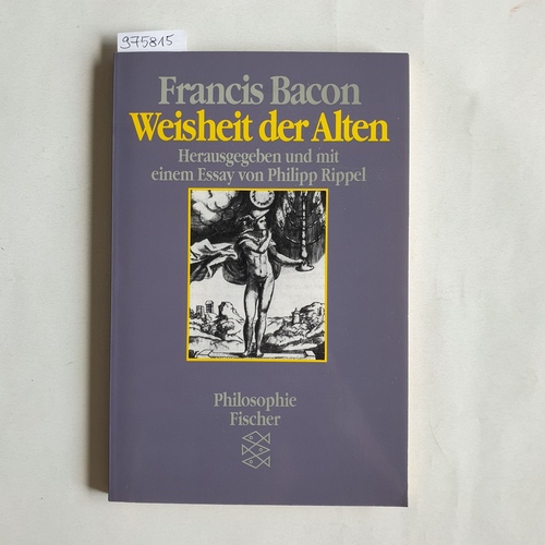 Bacon, Francis  Weisheit der Alten 