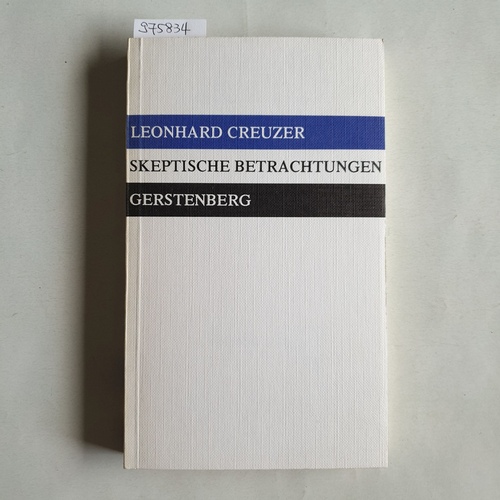 Creuzer, Christoph Andreas Leonhard.  Skeptische Betrachtungen über die Freiheit des Willens 