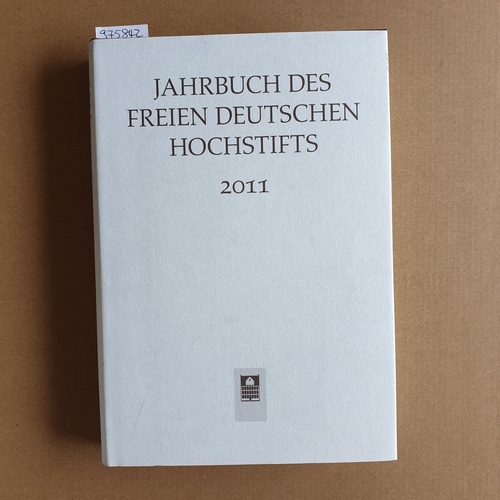 Perels, Christoph (Hrsg.)  Jahrbuch des Freien Deutschen Hochstifts. 2011 