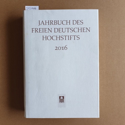 Perels, Christoph (Hrsg.)  Jahrbuch des Freien Deutschen Hochstifts. 2016 