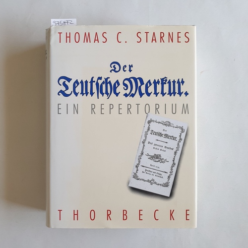 Starnes, Thomas C.   Der teutsche Merkur. Ein Repertorium 