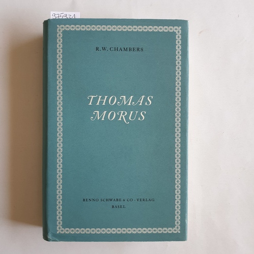 Chambers, Raymond W.  Thomas Morus 