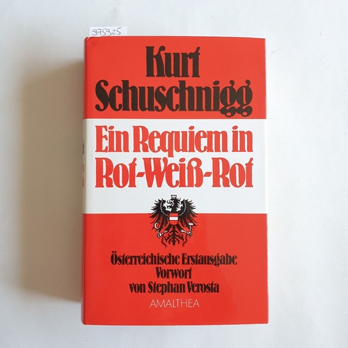 von Schuschnigg Kurt  Ein Reguiem in Rot-Weiss-Rot 