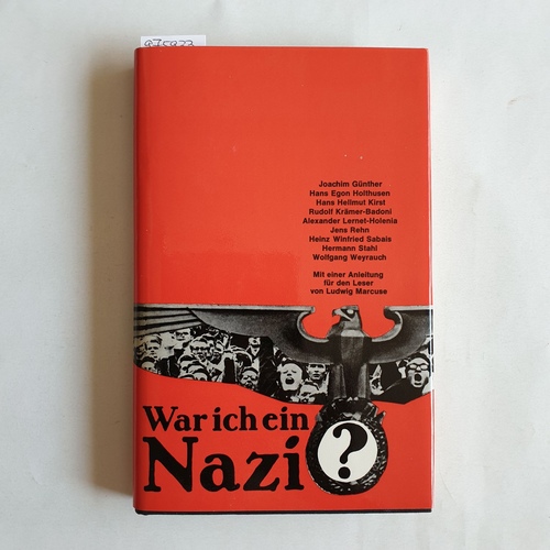 Günther, Joachim u.a.  War ich ein Nazi? Politik, Anfechtung d. Gewissens 