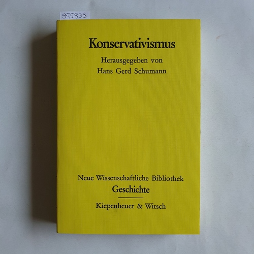 Schumann, Hans-Gerd (Hrsg.)  Konservativismus. 