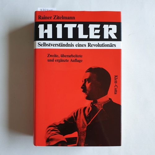 Zitelmann, Rainer  Hitler : Selbstverständnis eines Revolutionärs 