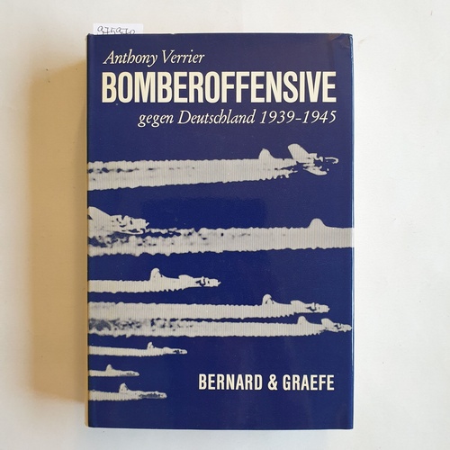 Verrier, Anthony   Bomberoffensive gegen Deutschland 1939 bis 1945 