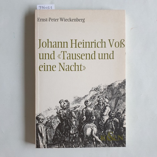 Wieckenberg, Ernst-Peter  Johann Heinrich Voß und 'Tausend und eine Nacht' 