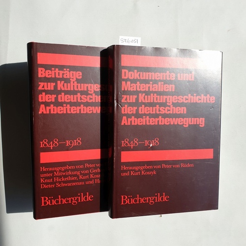 Rüden, Peter von (Hrsg.) ;  Baier, Gerhard (Verfasser)  Dokumente und Materialien zur Kulturgeschichte der deutschen Arbeiterbewegung + Beiträge zur Kulturgeschichte der deutschen Arbeiterbewegung : 1848 - 1918 (2 BÜCHER) 