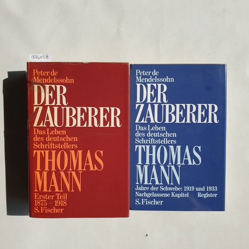 Mendelssohn, Peter de  Der Zauberer: Erster Teil : 1875 - 1918 + Zweiter Teil: Jahre der Schwebe: 1919 und 1933, Nachgelassene Kapitel, Gesamtregister (2 BÄNDE) 