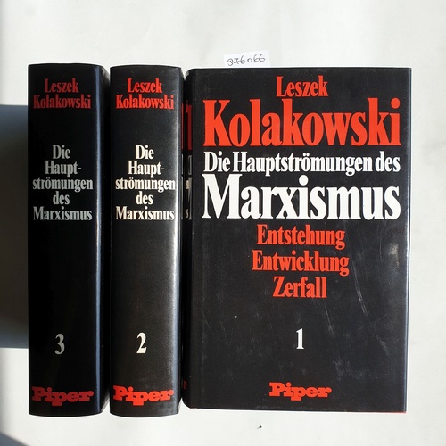 Kolakowski, Leszek  Die Hauptströmungen des Marxismus. Entstehung - Entwicklung - Zerfall. (3 Bände, komplett.) Autorisierte Übersetzung aus dem polnischen Manuskript von Eberhard Kozlowski (3 BÜCHER) 