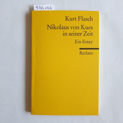 Flasch, Kurt.  Nikolaus von Kues in seiner Zeit 