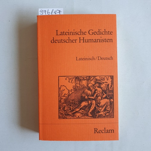 Schnur, Harry C.  Lateinische Gedichte deutscher Humanisten 