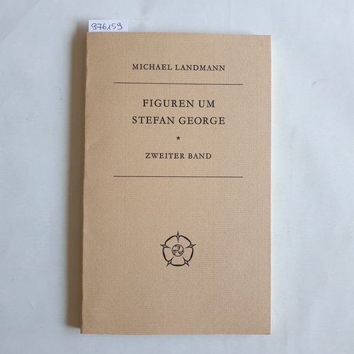 Landmann, Michael  Figuren um Stefan George / Bd. 2 