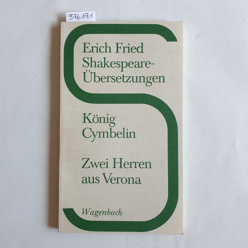 Fried, Erich  Erich Fried, Shakespeare Übersetzungen : König Cymbelin Zwei Herren aus Verona 