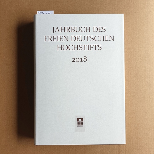 Perels, Christoph (Hrsg.)  Jahrbuch des Freien Deutschen Hochstifts. 2018 